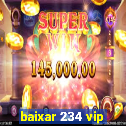 baixar 234 vip
